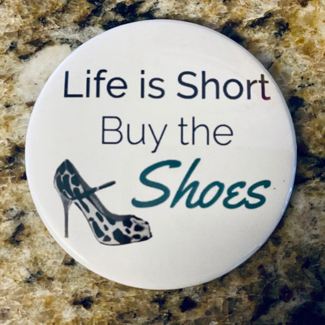 Life is Short Buy the Shoes Funny Quote Magnet (Creator Uploaded)