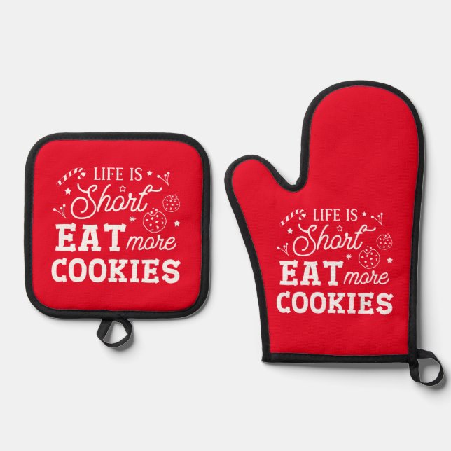 Life Is Short Eat More Cookies Christmas Oven Mitt & Pot Holder Set (Front)