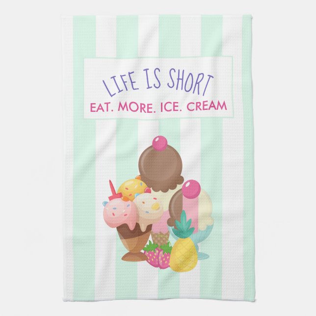 Life is Short Eat More Ice Cream Kitchen Towel (Vertical)