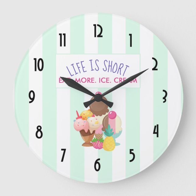 Life is Short Eat More Ice Cream Large Clock (Front)