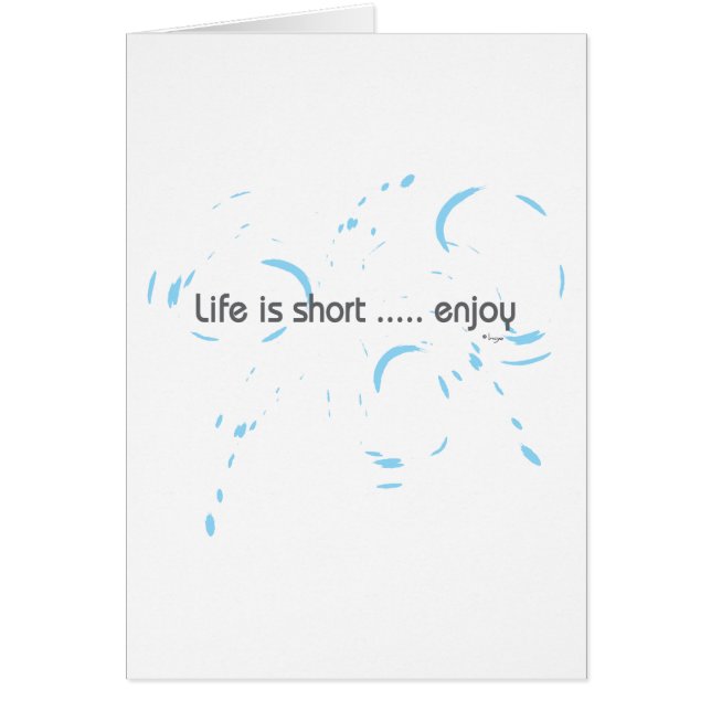 Life is short ... enjoy (Front)