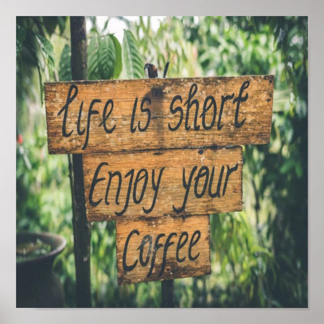 Life is short enjoy your coffee poster (Front)