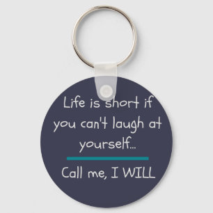 Life is Short Funny Saying Quote Novelty Keychain