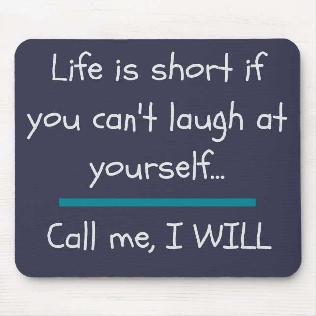 Life is Short Funny Saying Quote Novelty Mouse Pad (Front)