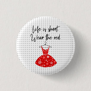 Life Is Short, Go For It! Button