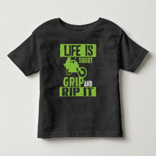 Life Is Short  Grip and Rip It - Motocross Toddler T-shirt