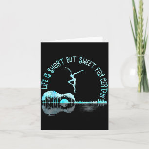 Life Is Short Guitar But Sweet For Certain Card