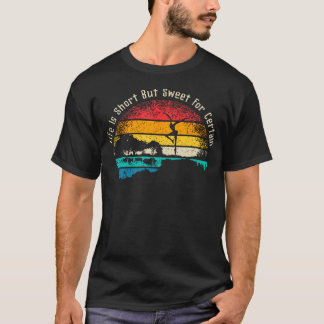 Life Is Short Guitar But Sweet For Certain T-Shirt
