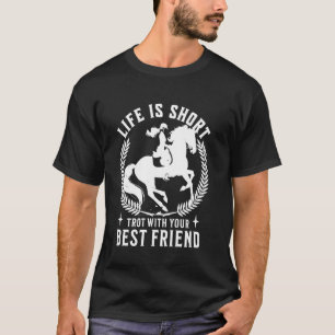 Life Is Short Horse Riding Funny Saying Equestrian T-Shirt