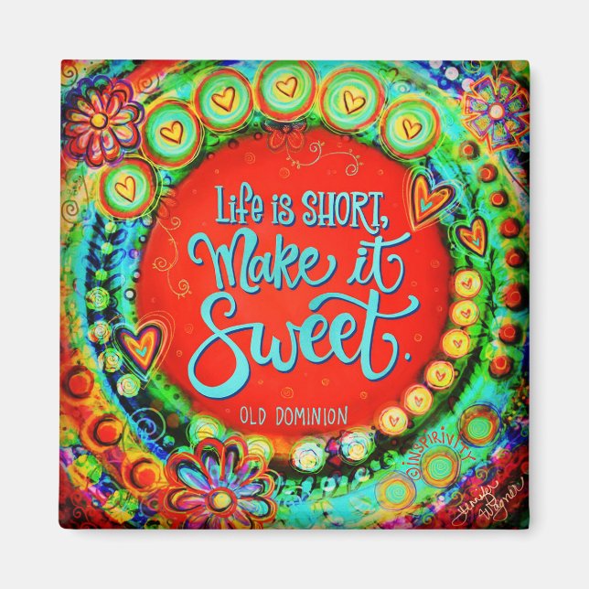 “Life is Short“ Inspirivity Magnet (Front)