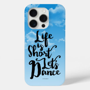 Life Is Short Let’s Dance Case-Mate iPhone Case
