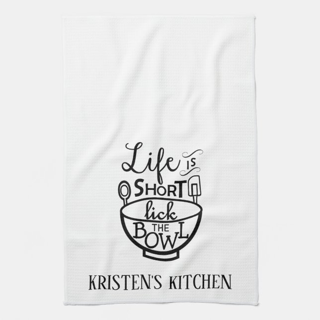 Life is Short Lick Bowl Personalize Kitchen Towel (Vertical)