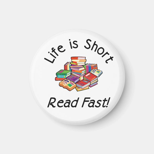 Life is Short Magnets, 2 shapes, 4 sizes Magnet (Front)