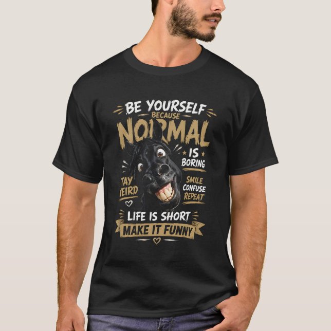 Life Is Short Make It Funny T-Shirt (Front)