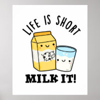 LIfe Is Short Milk It Funny Drink Pun 