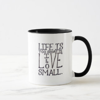 Life is Short Mug