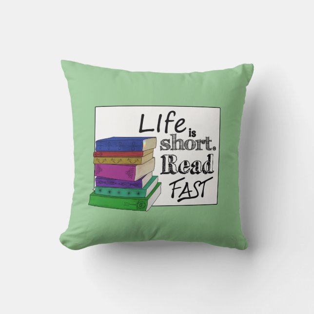 Life is Short. Read Fast. Throw Pillow (Front)