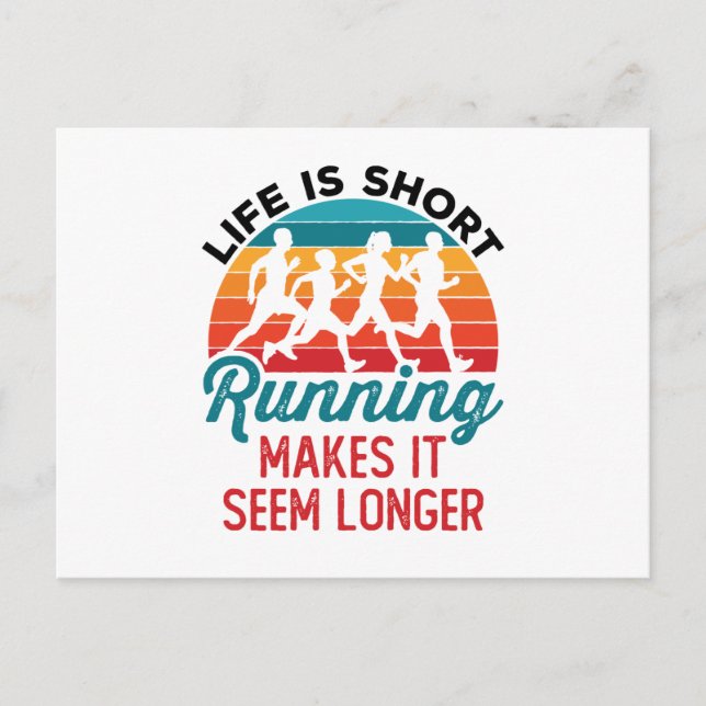 Life is Short Running Makes It Seem Longer Postcard (Front)