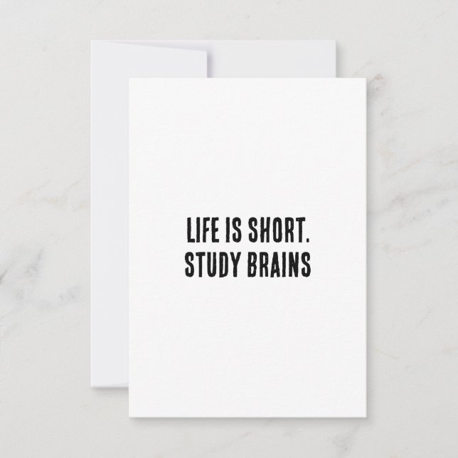 Life is short. Study brains Thank You Card (Front)