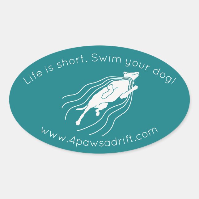 Life is short. Swim your dog! White Dog Sticker (Front)