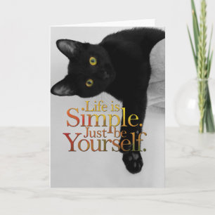 Life Is Simple Be Yourself Cat Inspirational Quote Card