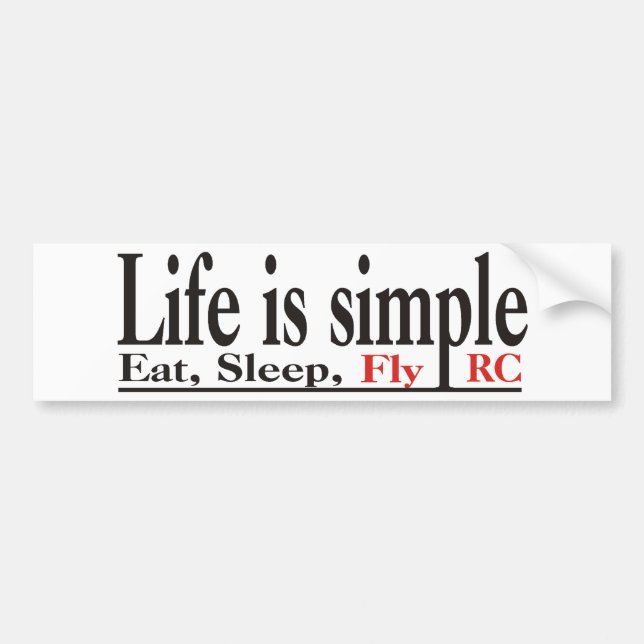 Life is Simple Bumper Sticker (Front)