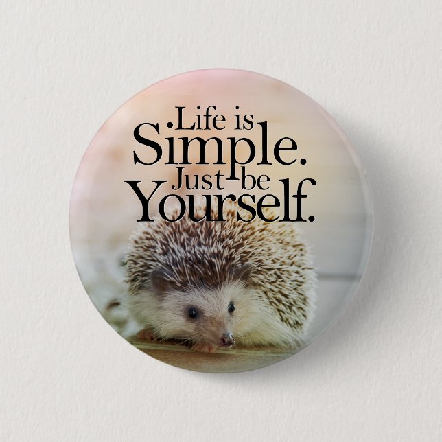 Life Is Simple Cute Hedgehog Inspirational Quote 2 Inch Round Button (Front)