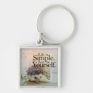 Life Is Simple Cute Hedgehog Inspirational Quote Keychain