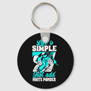 Life Is Simple Just Add White Powder Snowboarding Keychain