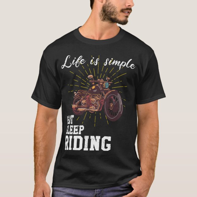 Life is simple - riding a motorcycle T-Shirt (Front)