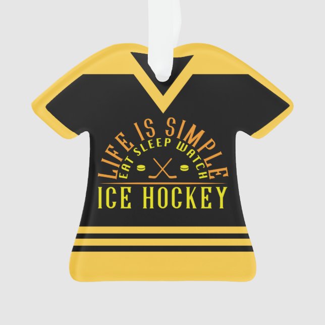 Life is Simple Watch Ice Hockey Holiday Ornament (Front)