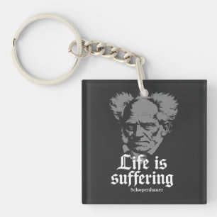 Life is Suffering: Arthur Schopenhauer Keychain