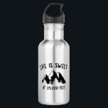 Life Is Sweet At 14,000 Feet 532 Ml Water Bottle<br><div class="desc">They're the tallest mountains in Colorado,  California,  and Washington State. They're calling you - go out and climb them!</div>