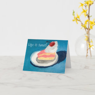Life is Sweet! Card