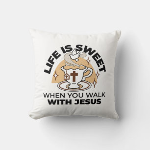 Life Is Sweet with Jesus – Christian Faith Tea Cup Throw Pillow