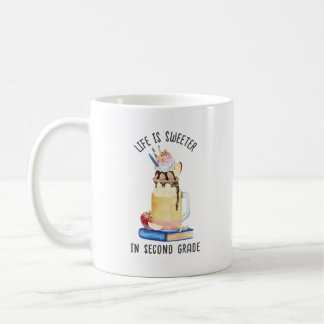 Life is Sweeter In Second Grade Milkshake Teacher Coffee Mug