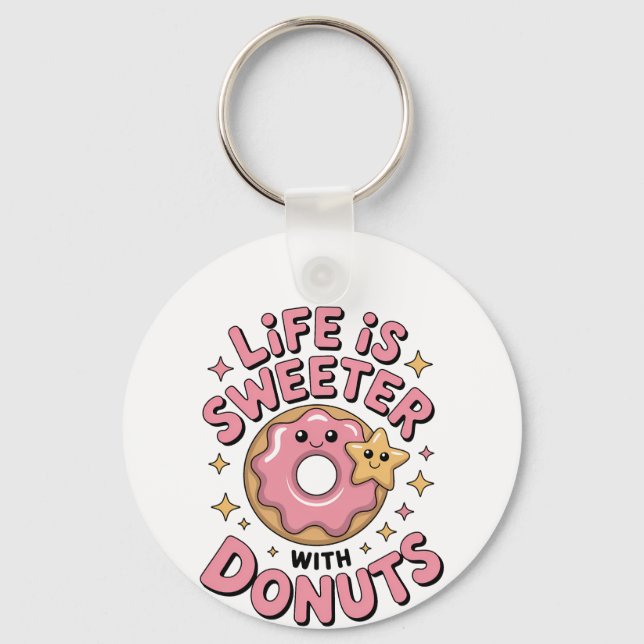 Life Is Sweeter With Doughnuts Keychain (Front)