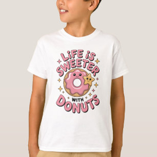 Life Is Sweeter With Doughnuts   Kids T-Shirt