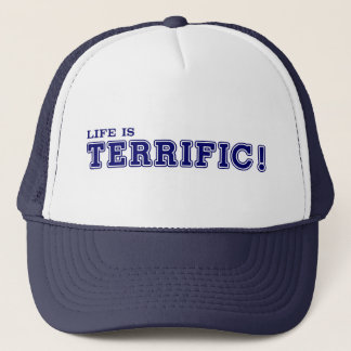 Life Is TERRIFIC! Hat