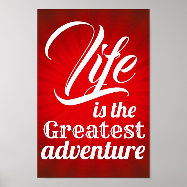 Life is the Greatest Adventure Poster (Front)