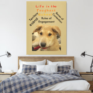 Life is the toughest School  Canvas Print
