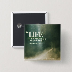 Life Is To Be Enjoyed 2 Inch Square Button