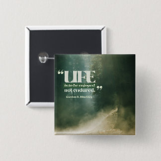 Life Is To Be Enjoyed 2 Inch Square Button