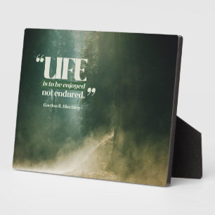 Life Is To Be Enjoyed Plaque