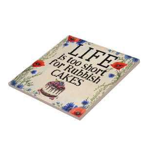 LIFE Is Too Short Ceramic Tile