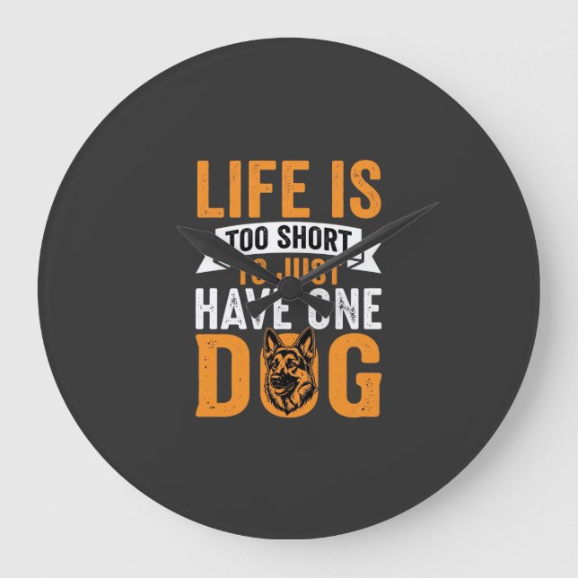 Life Is Too Short Dog Lover Graphic_1 Large Clock (Front)