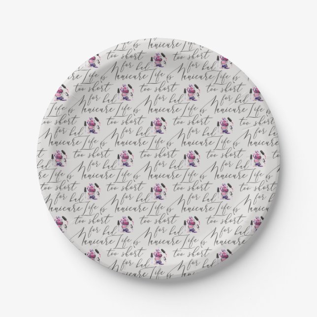 Life Is Too Short For A Bad Manicure Pattern Paper Plate (Front)