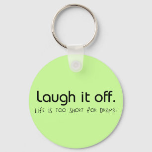 Life is too short. keychain