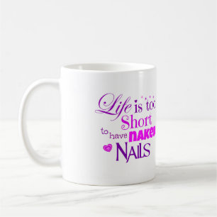 Life is too Short mug