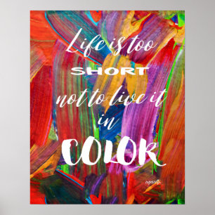 Life Is Too Short Quote Colorful Trendy Modern Poster